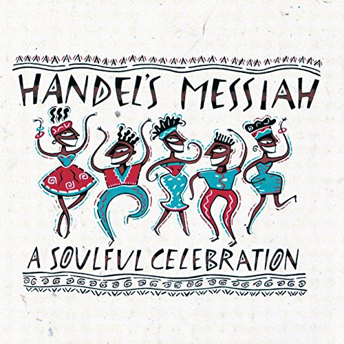 VARIOUS ARTISTS (COLLECTIONS) - HANDEL'S MESSIAH: A SOULFUL CELEBRATION