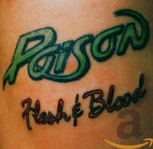 POISON - FLESH AND BLOOD (20TH ANN)