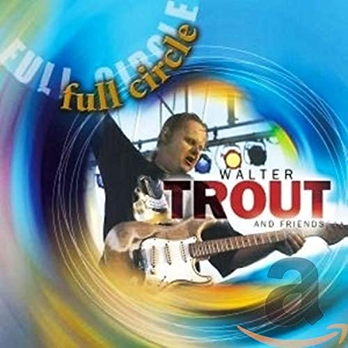 WALTER TROUT - FULL CIRCLE