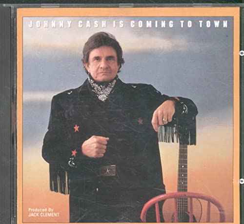 CASH, JOHNNY - IS COMING TO TOWN