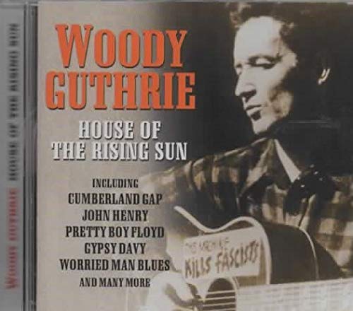 GUTHRIE, WOODY - HOUSE OF THE RISING SUN