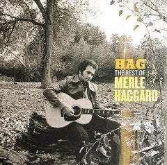 HAGGARD, MERLE - HAG: THE BEST OF MERLE HAGGARD 1966-2005