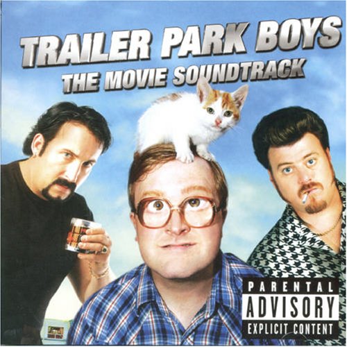 SNDTRK  - TRAILER PARK BOYS: THE MOVIE