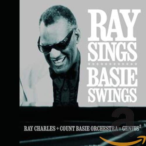 CHARLES, RAY & COUNT BASIE  - RAY SINGS, BASIE SWINGS