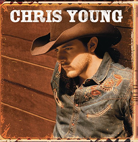 YOUNG, CHRIS - CHRIS YOUNG