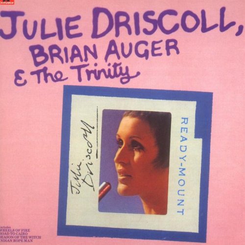 JULIE DRISCOLL, BRIAN AUGER & THE TRINITY , - AND THE TRINITY