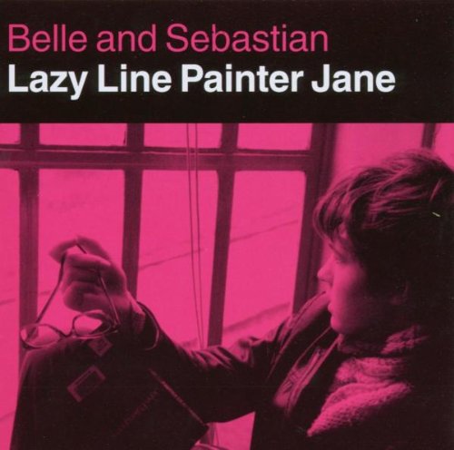 BELLE & SEBASTIAN - LAZY LINE PAINTER JANE