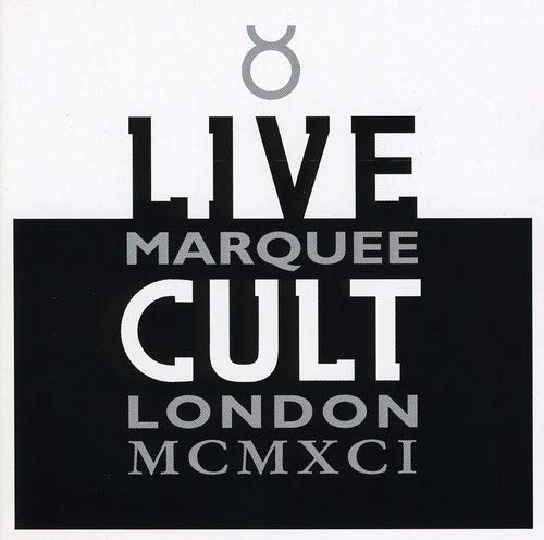 CULT  - MARQUEE LONDON-LIVE LTD. EDITION