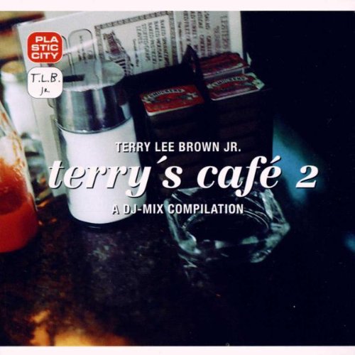 VARIOUS ARTISTS - TERRY LEE BROWN JR. - TERRY'S CAF - A DJ MIX COMPILATION