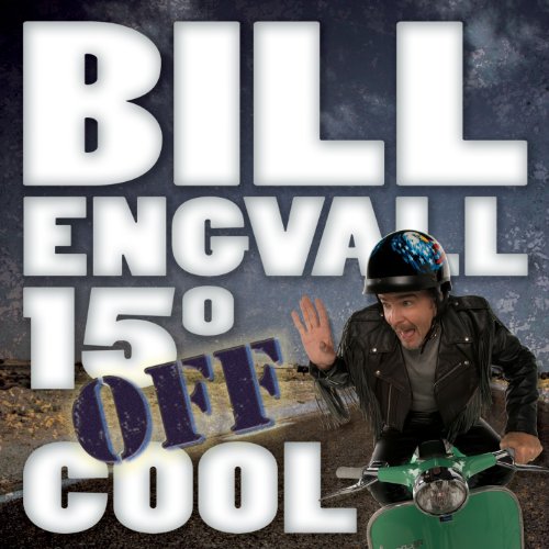 BILL ENGVALL - 15 OFF COOL