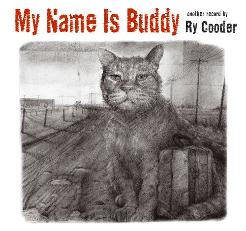 COODER, RY - MY NAME IS BUDDY