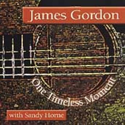 GORDON, JAMES - GORDON, JAMES - ONE TIMELESS MOMENT