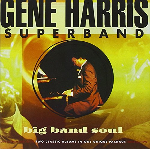 GENE HARRIS SUPERBAND - BIG BAND SOUL