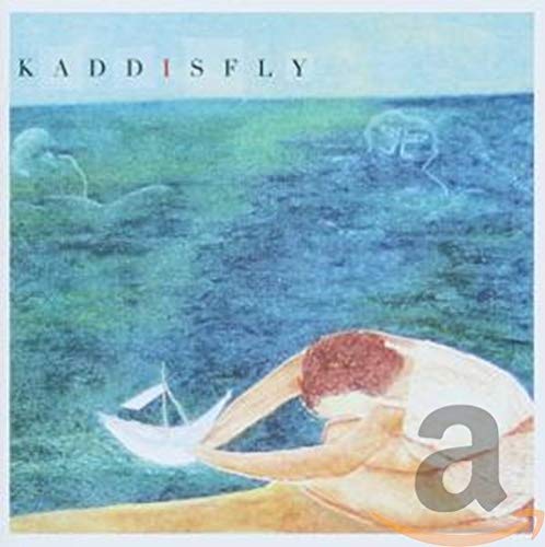 KADDISFLY  - SET SAIL THE PRAIRIE