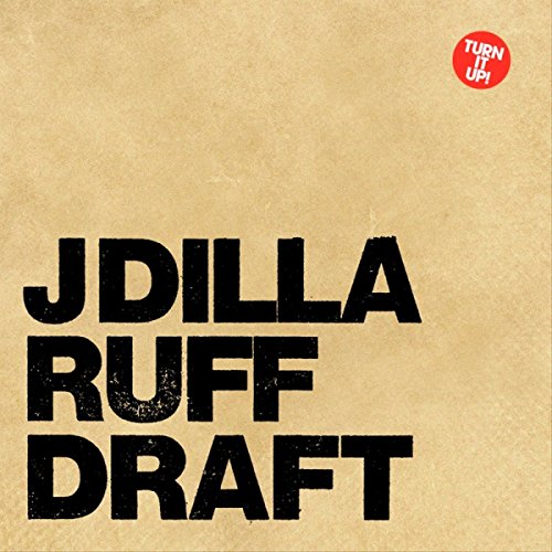 J DILLA - J DILLA - RUFF DRAFT