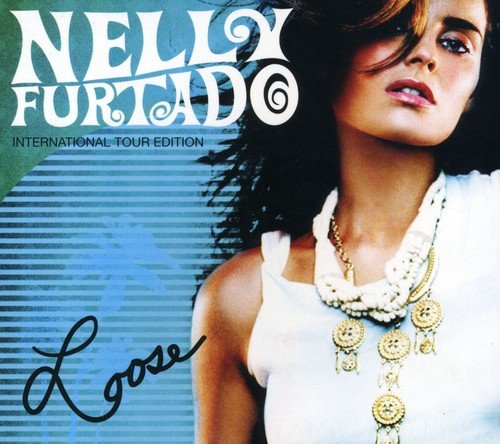 FURTADO, NELLY - LOOSE (INTERNATIONAL TOUR EDITION)