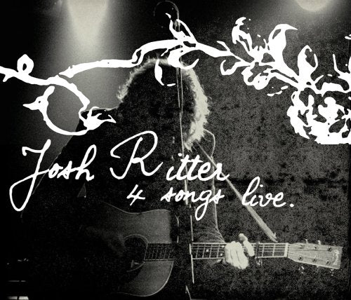 RITTER, JOSH - 4 SONGS LIVE EP