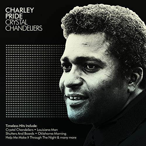 CHARLIE PRIDE - CRYSTAL CHANDELIERS