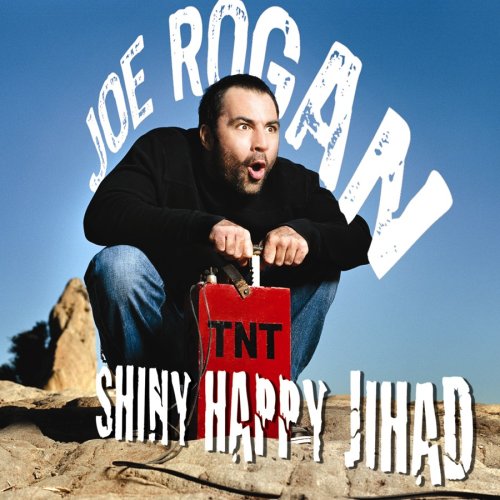 ROGAN, JOE - SHINY HAPPY JIHAD