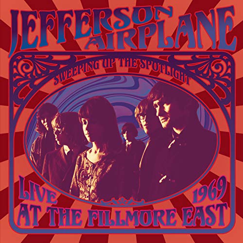 JEFFERSON AIRPLANE - SWEEPING UP THE SPOTLIGHT: LIVE AT THE FILLMORE EA