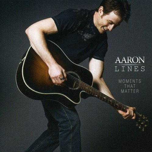 LINES, AARON - MOMENTS THAT MATTER