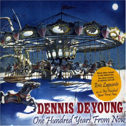 DEYOUNG, DENNIS - ONE HUNDRED YEARS FROM NO