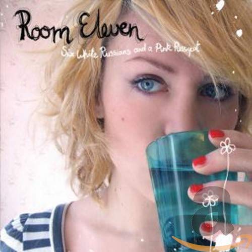 ROOM ELEVEN - SIX WHITE RUSSIANS AND A PINK PUSSYCAT