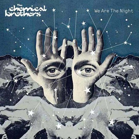 CHEMICAL BROTHERS - WE ARE THE NIGHT