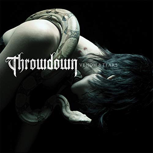 THROWDOWN - VENOM AND TEARS