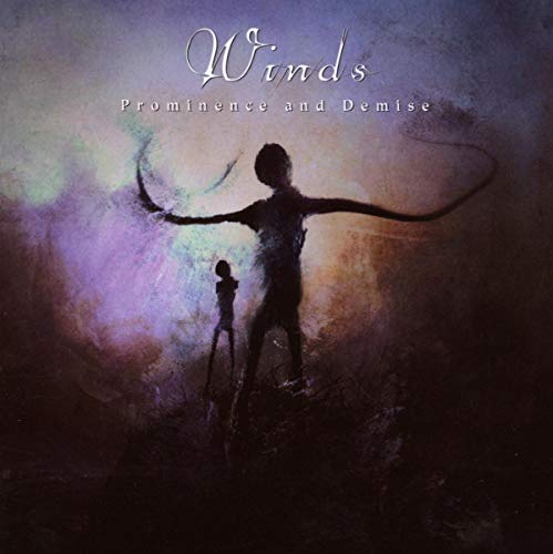 WINDS - PROMINENCE AND DEMISE