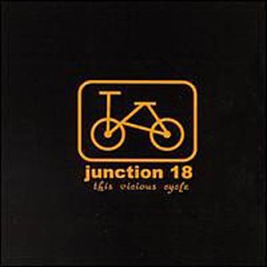 JUNCTION 18 - THIS VICIOUS CYCLE