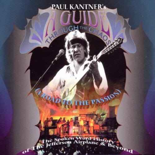 KANTNER, PAUL - GUIDE THROUGH THE CHAOS