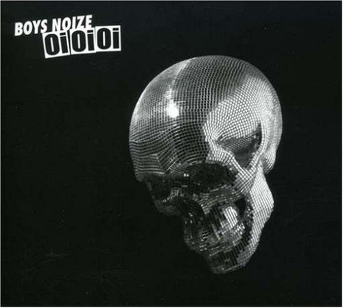 BOYS NOIZE  - OI OI OI