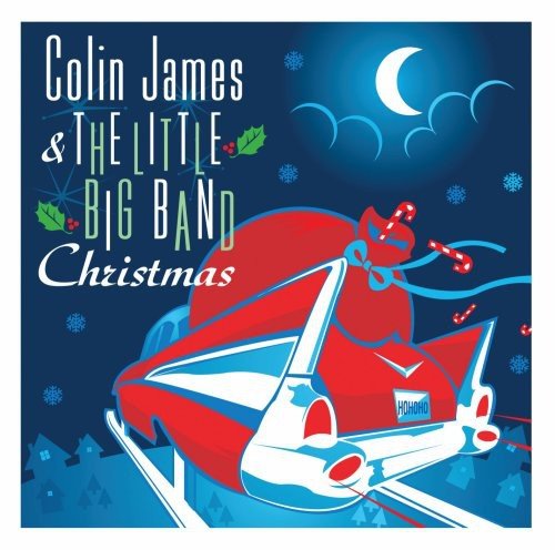 COLIN JAMES & THE LITTLE BIG BAND - CHRISTMAS