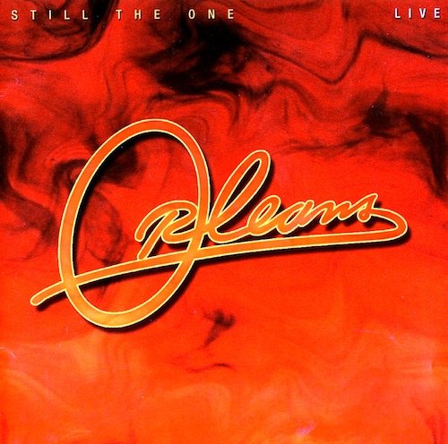 ORLEANS - STILL THE ONE LIVE: 30TH ANNIVERSARY RETROSPECTIVE