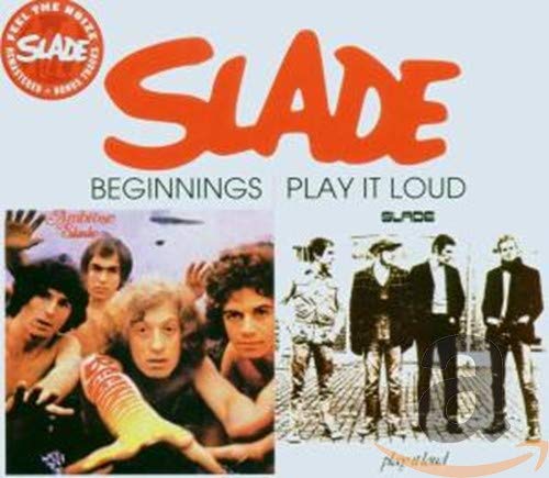 SLADE - BEGINNINGS/PLAY IT LOUD