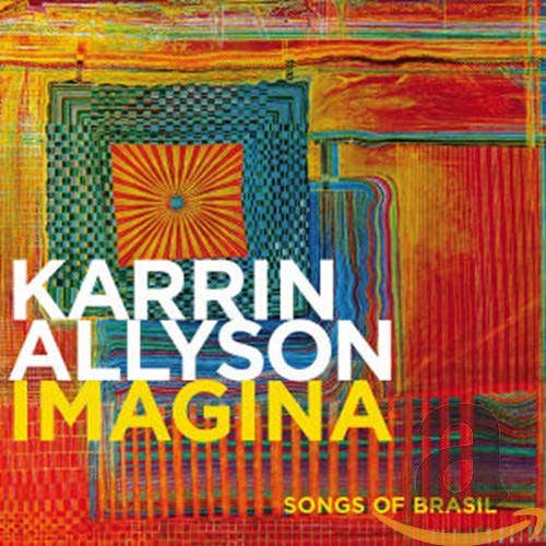 ALLYSON,KARRIN - IMAGINA: SONGS OF BRASIL
