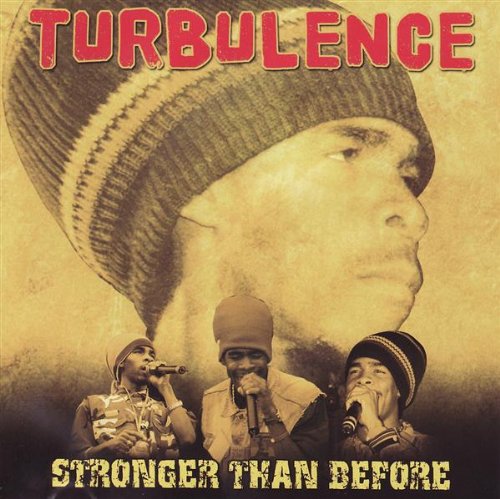 TURBULENCE (REGGAE) - STRONGER THAN BEFORE