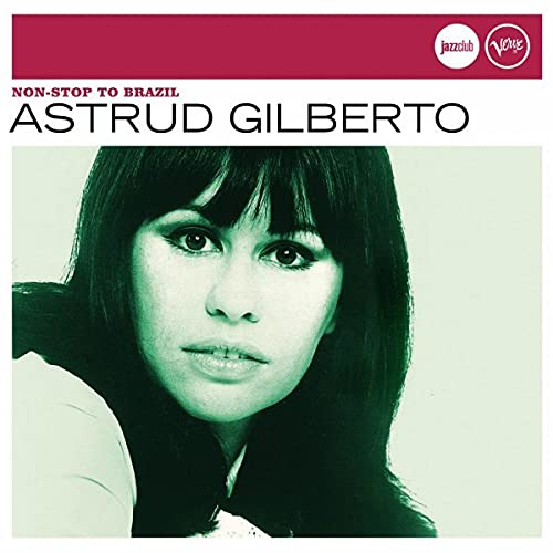 GILBERTO, ASTRUD - NON-STOP TO BRAZIL