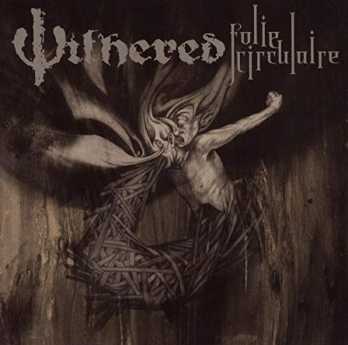 WITHERED - FOLIE CIRCULAIRE