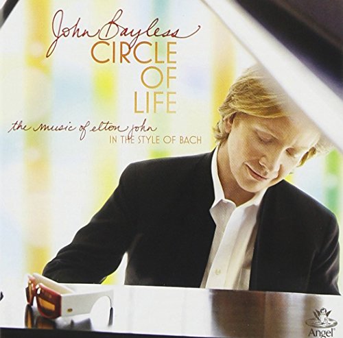 BAYLESS, JOHN  - CIRCLE OF LIFE: MUSIC OF ELTON JOHN