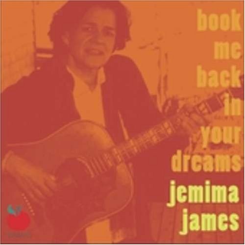 JAMES, JEMIMA - BOOK ME BACK IN YOUR DREAMS