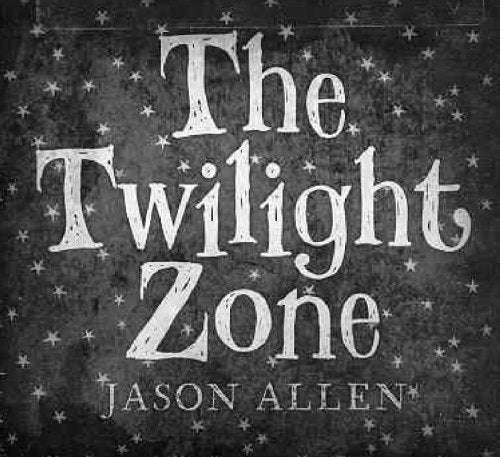 ALLEN, JASON - THE TWILIGHT ZONE