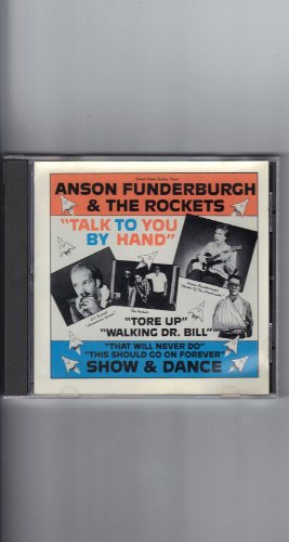 FUNDERBURGH, ANSON & THE ROCKETS  - TALK TO YOU BY HAND