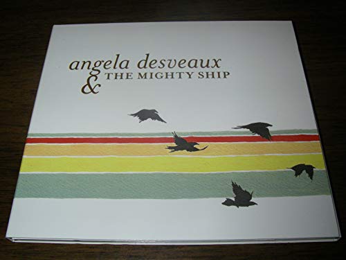 DESVEAUX, ANGELA  - MIGHTY SHIP