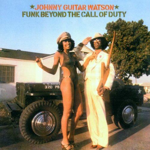 WATSON, JOHNNY GUITAR - FUNK BEYOND THE CALL OF DUTY