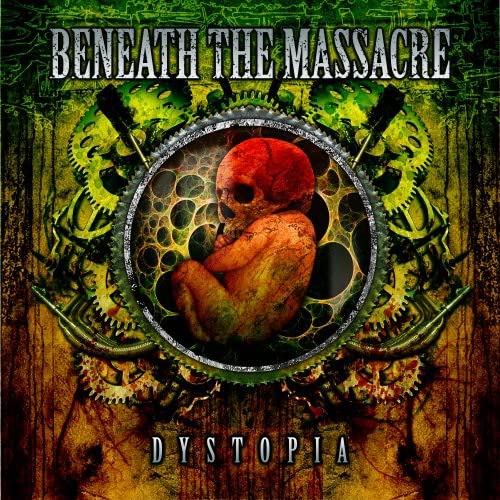 BENEATH THE MASSACRE - DYSTOPIA