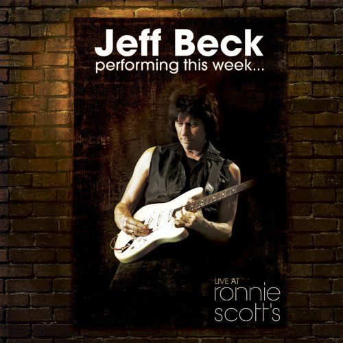 BECK, JEFF - PERFORMING THIS WEEK...LIVE AT RONNIE SCOTT'S