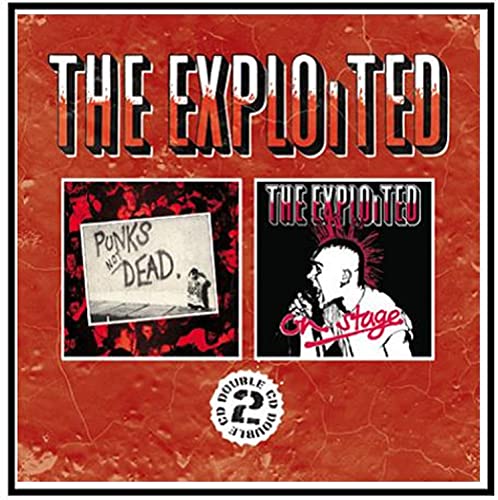 EXPLOITED - PUNKS NOT DEAD/ON STAGE