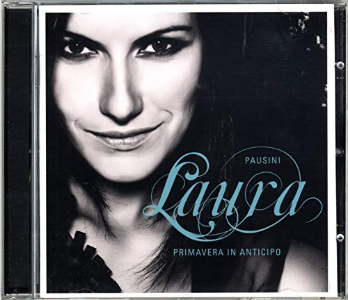 LAURA PAUSINI - PRIMAVERA IN ANTICIPO